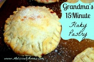 Pioneering Today Grandma's 15 Minute Flaky Pastry Recipe