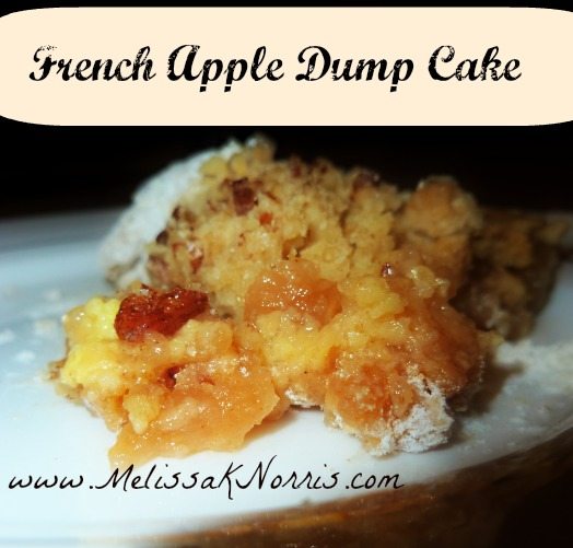 French Apple Dump Cake Recipe-no processed ingredients, from scratch cake mix recipe included @MelissaKNorris