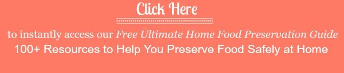 Grab your free copy of the Ultimate Home Food Preservation Guide