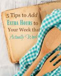 How to add extra hours to your week that actually work | Time Management | Productivity