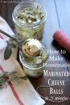 Homemade marinated cheese balls in less than 5 minutes! Never buy this again when you can make it at home quick and for way less than the store!