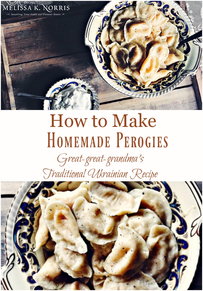 Pinterest pin with two images. Top image is of a bowl of homemade perogies with a side of sour cream. Bottom image is a close up of a bowl of homemade perogies. Text overlay says, "How to make homemade perogies: Great-great-grandma's traditional Ukrainian Recipe".