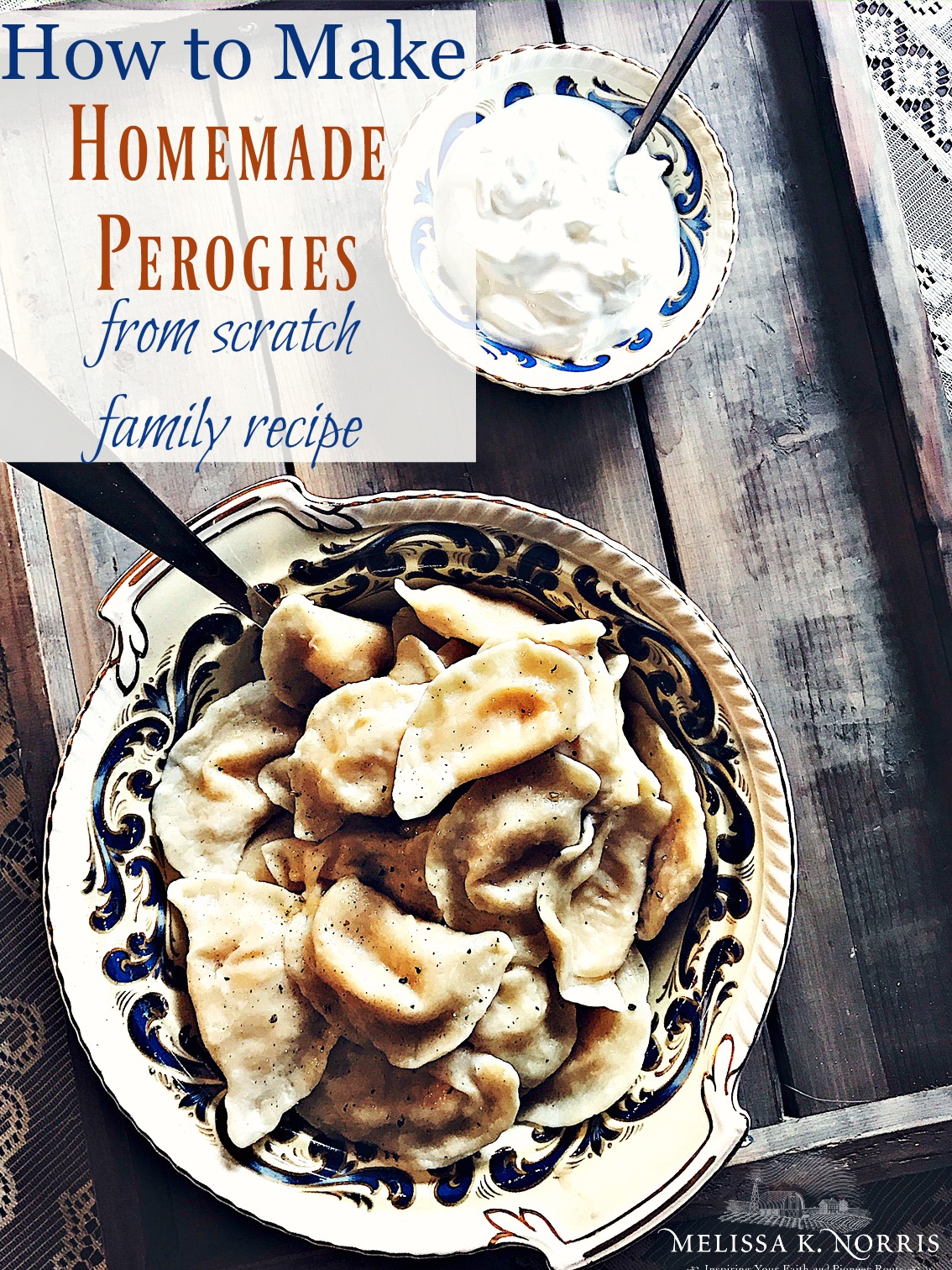 Bowl of homemade perogies sitting on a wooden table. Text overlay says, "How to Make Homemade Perogies From Scratch: Family Recipe".