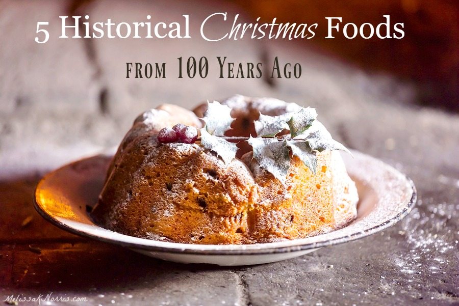 Pinterest pin with three images. All images are of old fashioned baked delights. Text overlay says, "5 Historical Old Fashioned Christmas Foods & Recipes".