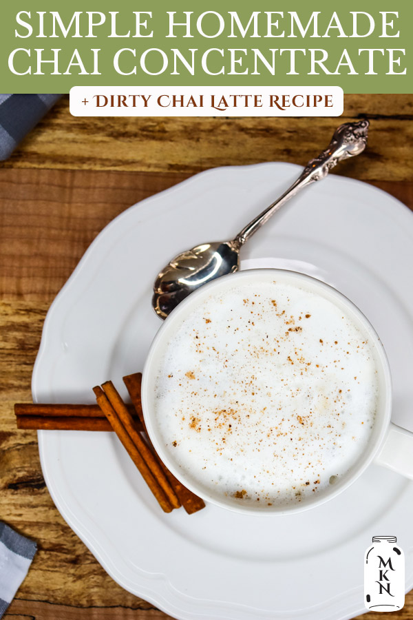 Chai Tea Concentrate (And Dirty Chai Recipe) Melissa K. Norris