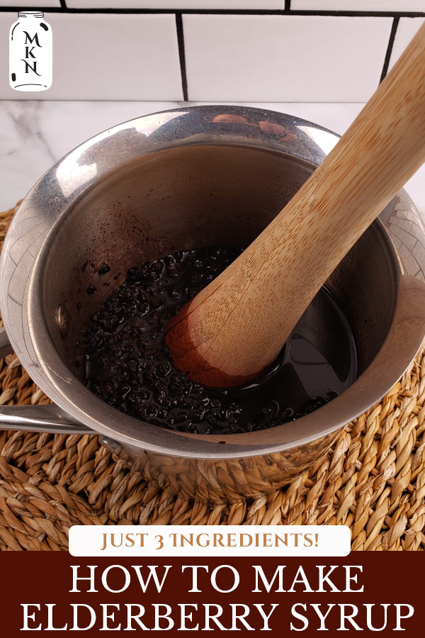 How to Make Elderberry Syrup + Additional Add-Ins - Melissa K. Norris