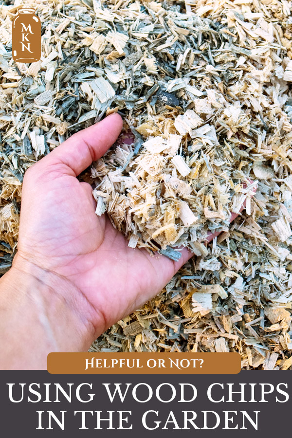Wood Chips for Garden Mulch - Beneficial or Not? - Melissa K. Norris