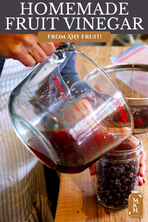 How to Make Homemade Fruit Vinegar - Melissa K. Norris