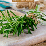 Pinterest pin for using kitchen herbs medicinally. Image of a cluster of rosemary sprigs.