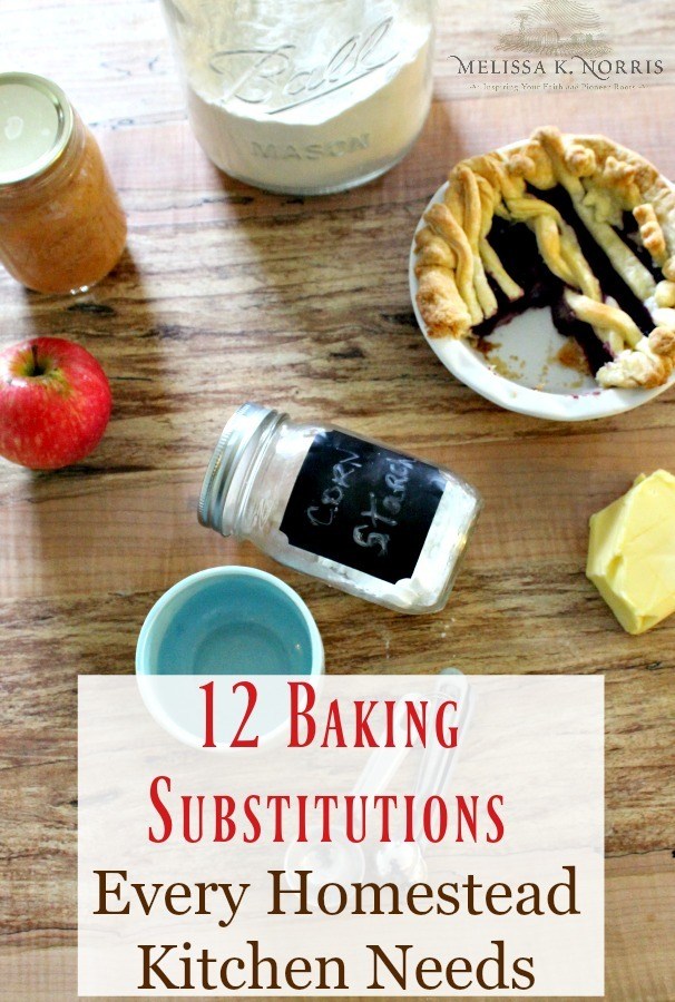12 baking substitutions every homesteader and real food kitchen needs to know